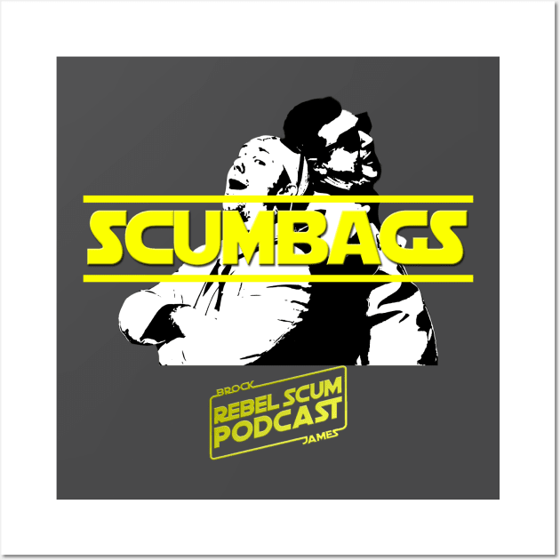 Galactic Scumbags! Wall Art by RebelScumPodcast